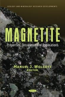 Magnetite: Properties, Occurrence and Applications