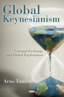 Global Keynesianism: Unequal Exchange and Global Exploitation