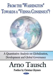 From the "Washington" towards a "Vienna Consensus"? A Quantitative Analysis on Globalization, Development and Global Governance