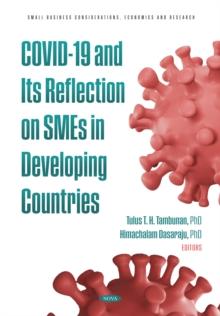 COVID-19 and Its Reflection on SMEs in Developing Countries