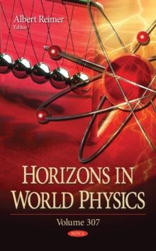 Horizons in World Physics. Volume 307