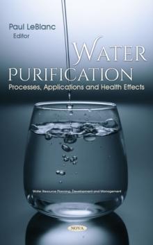 Water Purification: Processes, Applications and Health Effects