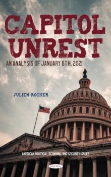 Capitol Unrest: An Analysis of January 6th, 2021