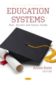 Education Systems: Past, Current and Future Trends