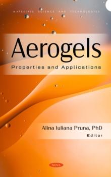 Aerogels: Properties and Applications