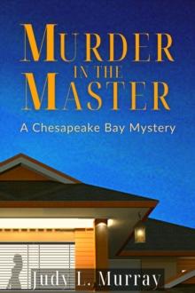 Murder in the Master : A Chesapeake Bay Mystery