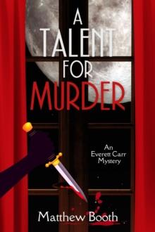 A Talent for Murder : An Everett Carr Mystery