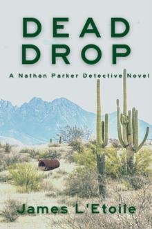 Dead Drop : A Detective Nathan Parker Novel