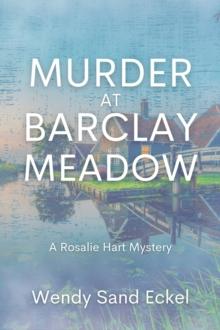 Murder at Barclay Meadow : A Rosalie Hart Mystery