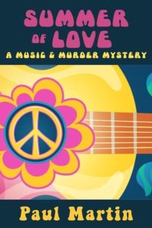 Summer of Love : A Music & Murder Mystery