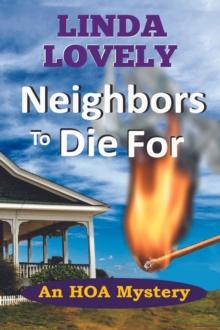 Neighbors to Die For : An HOA Mystery