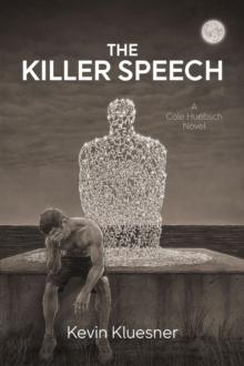 The Killer Speech : A Cole Huebsch Novel