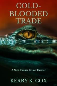 Cold-Blooded Trade : A Nick Tanner Crime Thriller