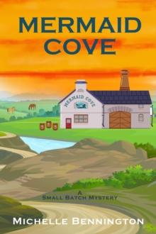 Mermaid Cove : A Small Batch Mystery