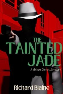 The Tainted Jade : A Michael Garrett Mystery