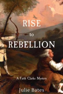 Rise to Rebellion : A Faith Clarke Mystery