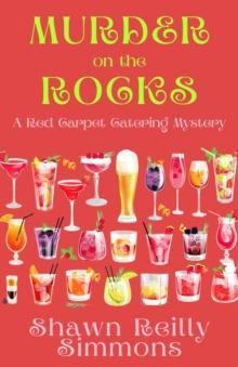 Murder on the Rocks : A Red Carpet Catering Mystery