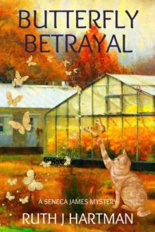 Butterfly Betrayal : A Seneca James Mystery