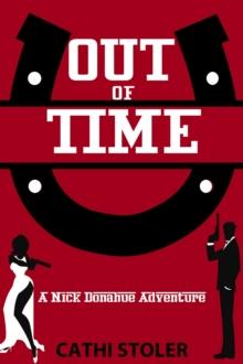 Out of Time : A Nick Donahue Adventure