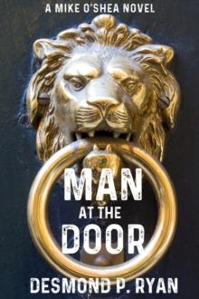 Man at the Door : A Mike O'Shea Novel