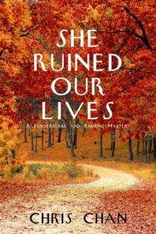 She Ruined Our Lives : A Funderburke and Kaiming Mystery