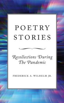 Poetry Stories : Recollections During The Pandemic