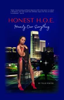 Honest H.O.E. : Honesty Over Everything