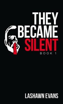 They Became Silent : Book 1