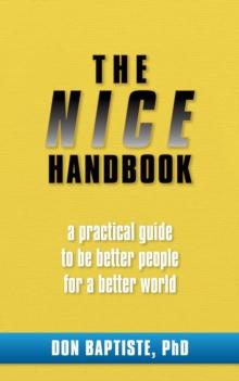 The NICE Handbook : A practical guide to be better people for a better world.