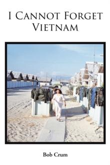 I Cannot Forget Vietnam