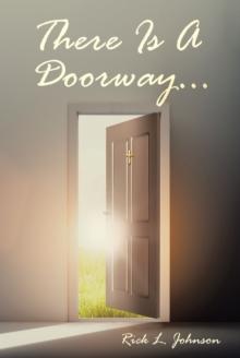 There Is A Doorway...