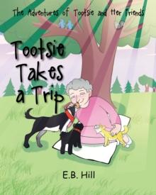 The Adventures of Tootsie and Her Friends : Tootsi Takes A Trip