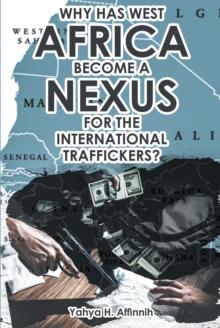 Why Has West Africa Become a Nexus for the International Traffickers?