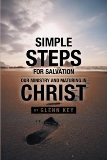 Simple steps for Salvation: Our ministry & Maturing in Christ