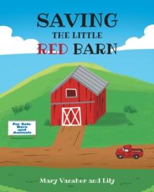 SAVING THE LITTLE RED BARN