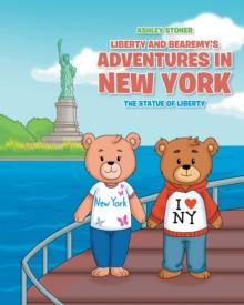 Liberty and Bearemy's Adventures in New York : The Statue of Liberty