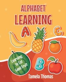 Alphabet Learning : Learning to Eat Good Fruit