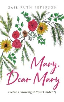 Mary, Dear Mary (What's Growing in Your Garden?)