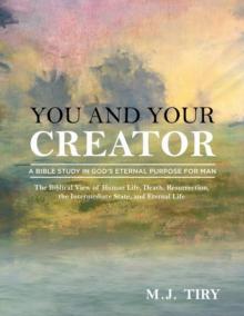 You and Your Creator : A Study in God's Purpose for Man