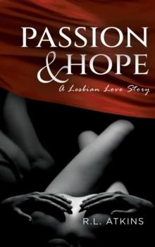 Passion & Hope : A Lesbian Love Story