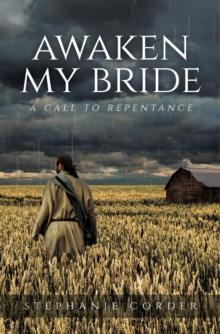 Awaken My Bride : A Call to Repentance