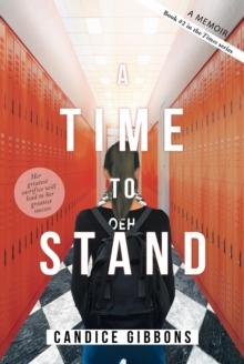 A Time to Stand : A Memoir