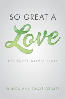 So Great a Love : The Wanda Grimes Story