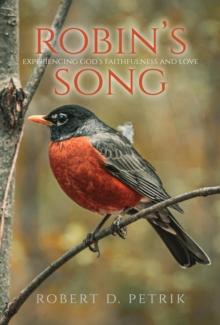 Robin's Song : Experiencing God's Faithfulness and Love