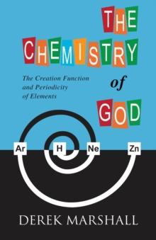 The Chemistry of God : The Creation Function and Periodicity of Elements