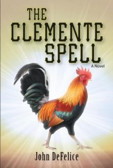 The Clemente Spell : A Novel