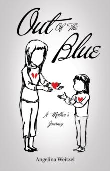 Out of the Blue : A Mother's Journey