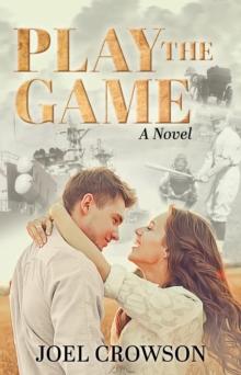 Play the Game : A Novel