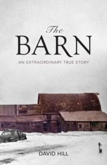 The Barn : An Extraordinary True Story