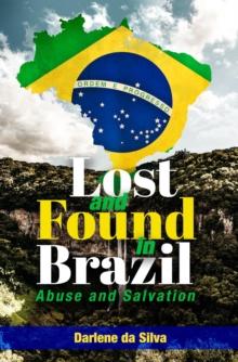 Lost and Found in Brazil : Abuse and Salvation